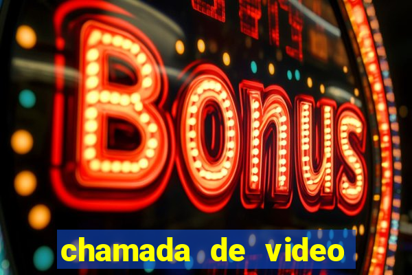 chamada de video garota de programa